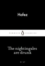 The Nightingales are Drunk (Little Black Clas... (Hafez)