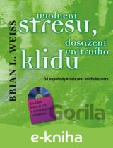 Uvolnění stresu, dosažení vnitřního klidu
