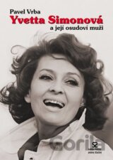 Yvetta Simonová a její osudoví muži