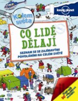 Kolem světa - Co lidé dělají