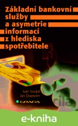 Základní bankovní služby a asymetrie informací z hlediska spotřebitele