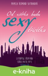 Od zítřka budu SEXY TŘICÍTKA