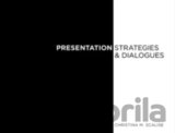 Presentation Strategies and Dialogue