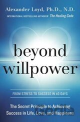 Beyond Willpower