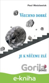 Všechno dobré je k něčemu zlé