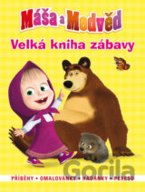 Máša a medvěd - Velká kniha zábavy