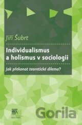 Individualismus a holismus v sociologii