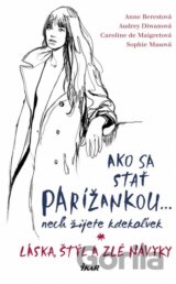 Ako sa stať Parížankou nech žijete kdekoľvek