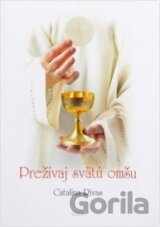Prežívaj svätú omšu