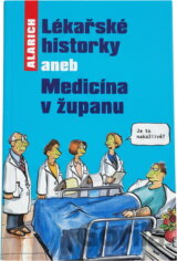 Lékařské historky, aneb, Medicína v županu