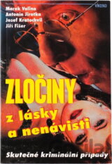 Zločiny z lásky a nenávisti : Skutečné kriminální případy