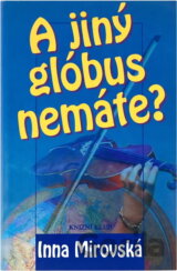 A jiný glóbus nemáte?