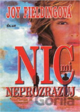 Nic mi neprozrazuj