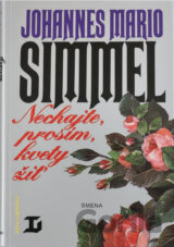 Nechajte, prosím, kvety žiť