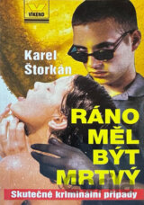 Ráno měl být mrtvý