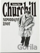 Churchill : nepoddajný život