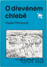 O dřevěném chlebě