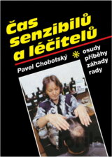 Čas senzibilů a léčitelů : osudy, příběhy, záhady, rady