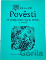 Z úst do úst: pověsti ze slezskoostravského hradu a okolí