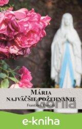 Mária, najväčšie požehnanie