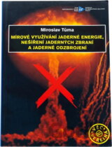Mírové využívání jaderné energie, nešíření jaderných zbraní a jaderné odzbrojení