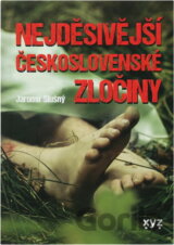 Nejděsivější československé zločiny