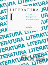 Literatura I : výklad, interpretace, literární teorie