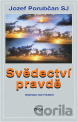 Svědectví pravdě : meditace nad Písmem