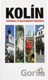 Kolín : průvodce po kulturních památkách