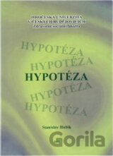 Hypotéza : metodologický nástroj výzkumu ve společenských vědách