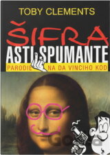 Šifra Asti Spumante : parodie na Da Vinciho kód
