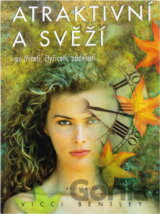 Atraktivní a svěží i po 30, 40, 50-