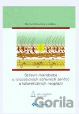 Střevní mikrobiota u idiopatických střevních záňetů a kolorektálních neoplázií