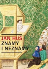 Jan Hus známý i neznámý
