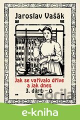 Jak se vařívalo kdysi a jak dnes 3, L-O