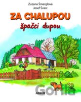 Za chalupou špačci dupou