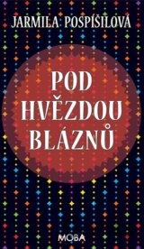 Pod hvězdou bláznů