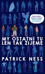 My ostatní tu len tak žijeme