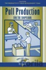 Pull Production for the Shopfloor