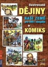 Ilustrované dějiny naší země pro děti i dospělé