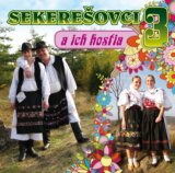 Sekerešovci: A ich hostia 3