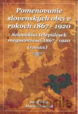 Pomenovanie slovenských obcí v rokoch 1867 - 1920
