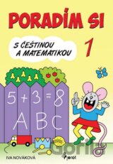 Poradím si s češtinou a matematikou 1