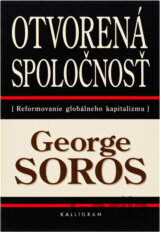 Otvorená spoločnosť : reformovanie globálneho kapitalizmu