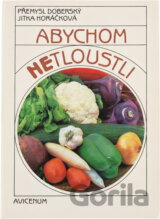 Abychom netloustli