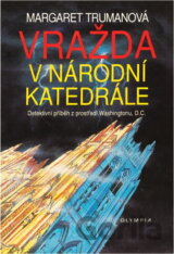 Vražda v Národní katedrále : Detektivní příběh z prostředí Washingtonu, D.C