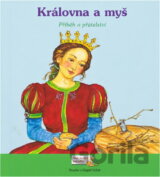 Královna a myš : příběh o přátelství