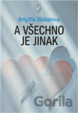 A všechno je jinak