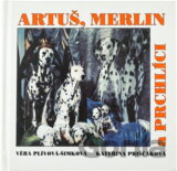 Artuš, Merlin a Prchlíci