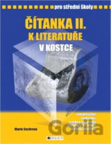 Čítanka II. k Literatuře v kostce : romantismus, realismus, česká a slovenská literatura 19. století, literární moderna : pro střední školy